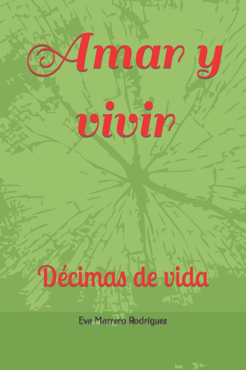 Kniha Amar y vivir Eva María Marrero Rodríguez
