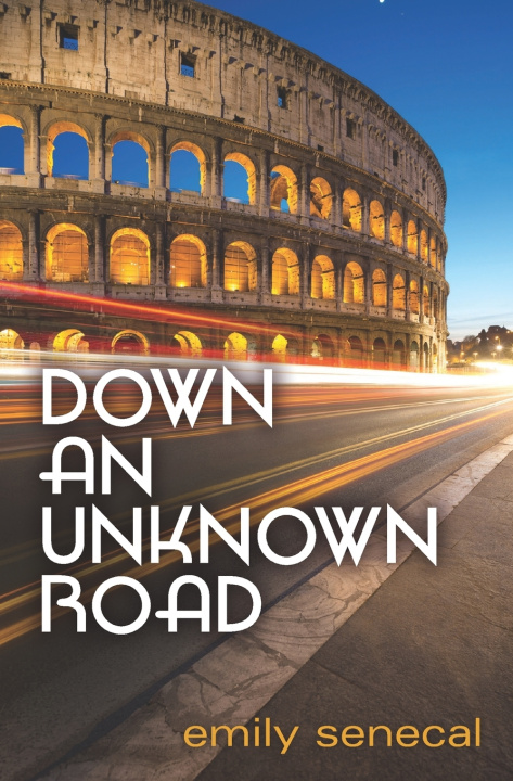 Kniha Down an Unknown Road Emily Senecal
