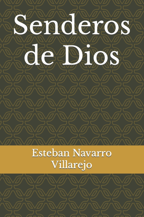 Kniha Senderos de Dios Esteban Segundo Navarro Villarejo