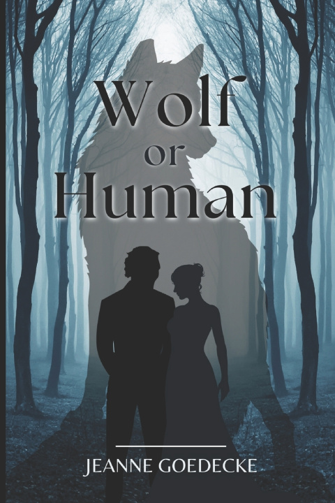 Kniha Wolf or Human Jeanne Goedecke