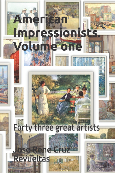 Kniha American Impressionists. Volume one Jose Rene Cruz Revueltas