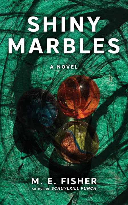 Kniha Shiny Marbles M. E. Fisher