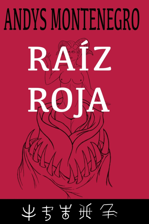 Kniha RAÍZ ROJA Andys Montenegro Mendoza