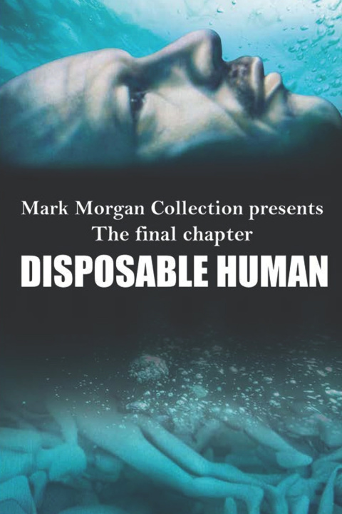 Kniha Disposable Human Mark Anthony Morgan