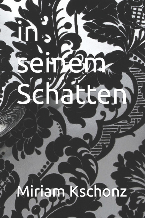 Knjiga in seinem Schatten Miriam Kschonz