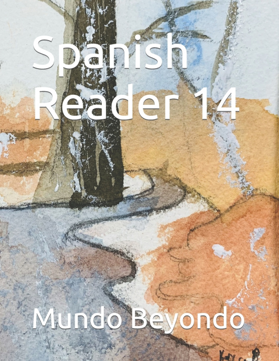 Kniha Spanish Reader 14 Mundo Beyondo
