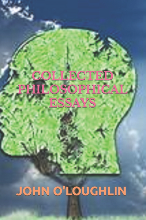 Kniha COLLECTED PHILOSOPHICAL ESSAYS John O'Loughlin