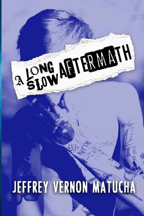 Kniha A Long Slow Aftermath Jeffrey Vernon Matucha