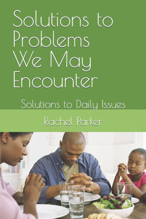 Kniha Solutions to Problems We May Encounter Rachel Parker