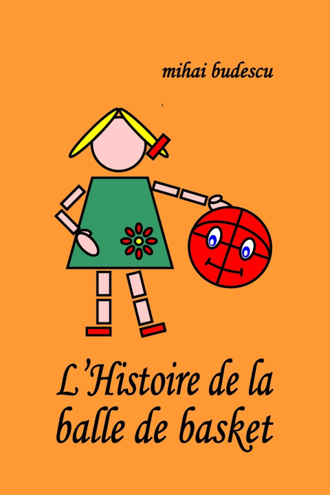 Kniha L'Histoire de la balle de basket Mihai BUDESCU