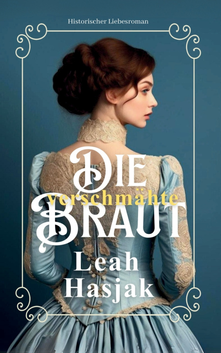 Boek Die verschmähte Braut Leah Hasjak