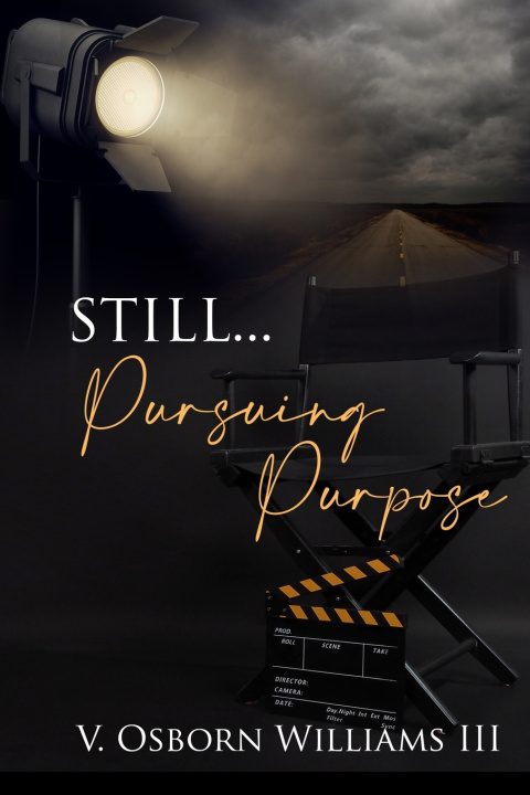 Knjiga STILL... PURSUING PURPOSE Vernon Williams III