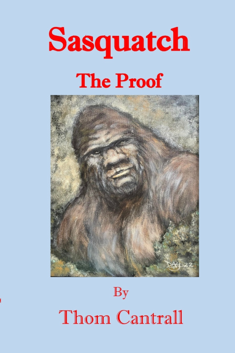 Kniha Sasquatch Thom Cantrall