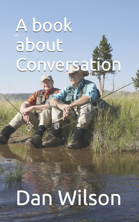 Kniha A book about Conversation Dan Wilson
