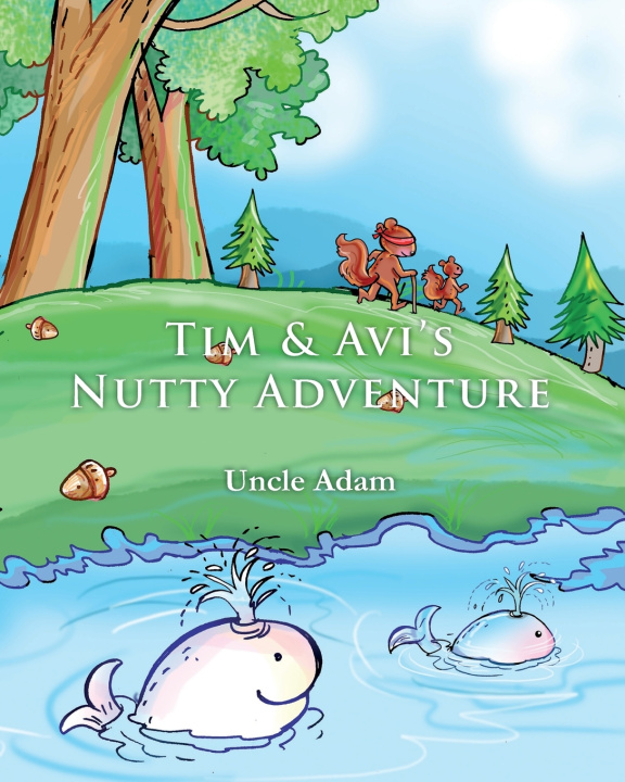 Kniha Tim and Avi's Nutty Adventure Uncle Adam