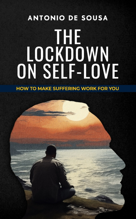 Kniha THE LOCKDOWN ON SELF-LOVE Antonio De Sousa