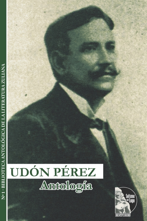 Kniha Antología de Udón Pérez Sultana del Lago Editores