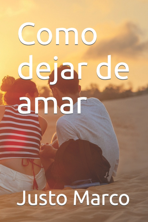 Kniha Como dejar de amar Justo Marco