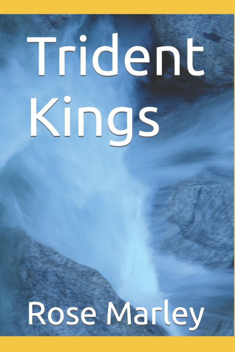 Kniha Trident Kings Rose Marley