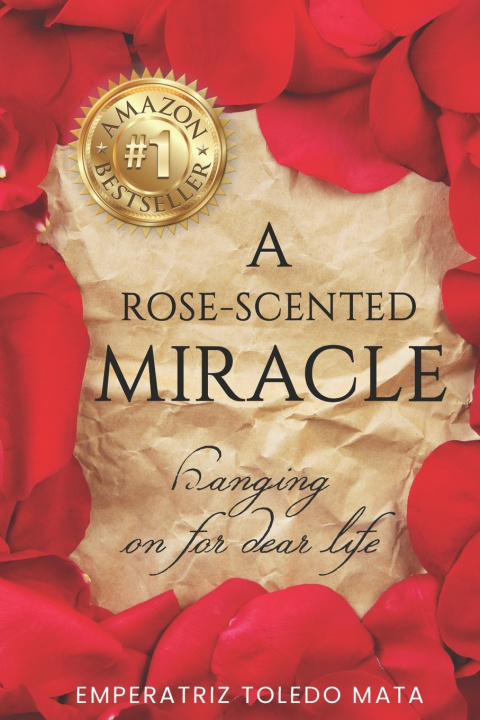 Knjiga A Rose-Scented Miracle Emperatriz Toledo Mata