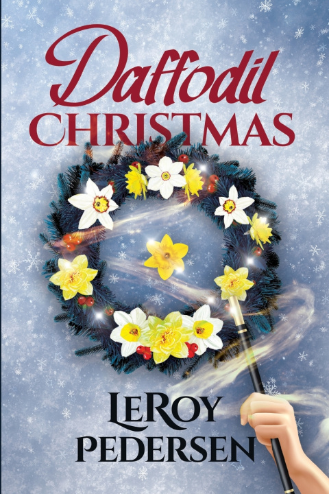 Kniha DAFFODIL CHRISTMAS LeRoy Pedersen