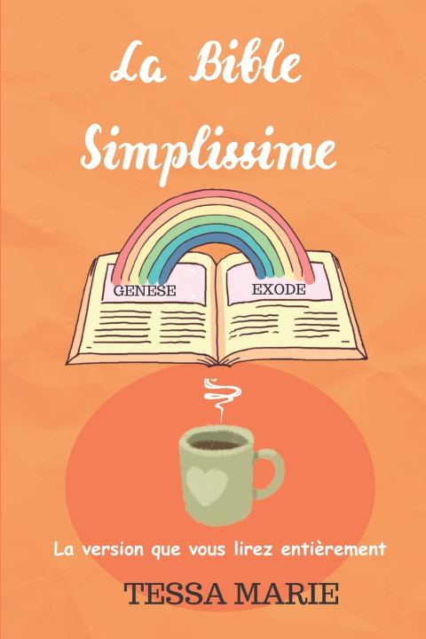 Kniha LA BIBLE SIMPLISSIME Tessa MARIE