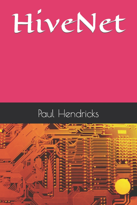 Knjiga HiveNet Paul Hendricks