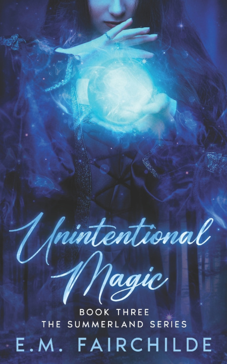 Kniha Unintentional Magic E. M. Fairchilde