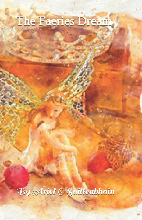 Kniha The Faeries Dream By Ariel O'Suilleabhain