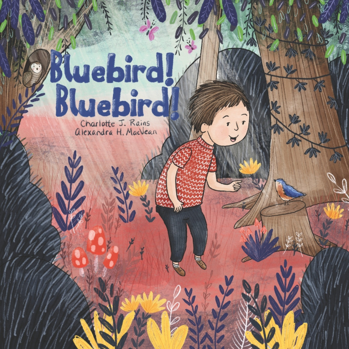 Kniha Bluebird! Bluebird! Charlotte J Rains