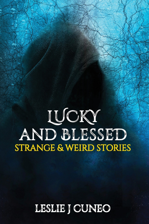 Kniha Lucky and Blessed Leslie J Cuneo