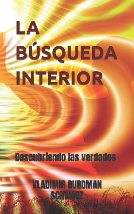Kniha LA BÚSQUEDA INTERIOR VLADIMIR BURDMAN SCHWARZ