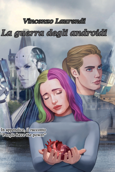 Kniha La guerra degli androidi Vincenzo Laurendi
