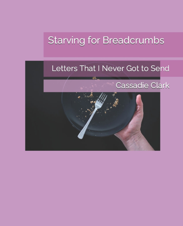Kniha Starving for Breadcrumbs Cassadie Clark