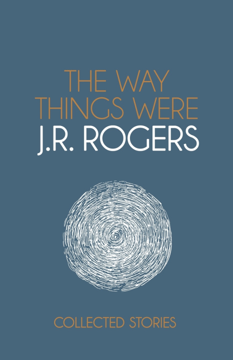 Kniha The Way Things Were J.R. Rogers