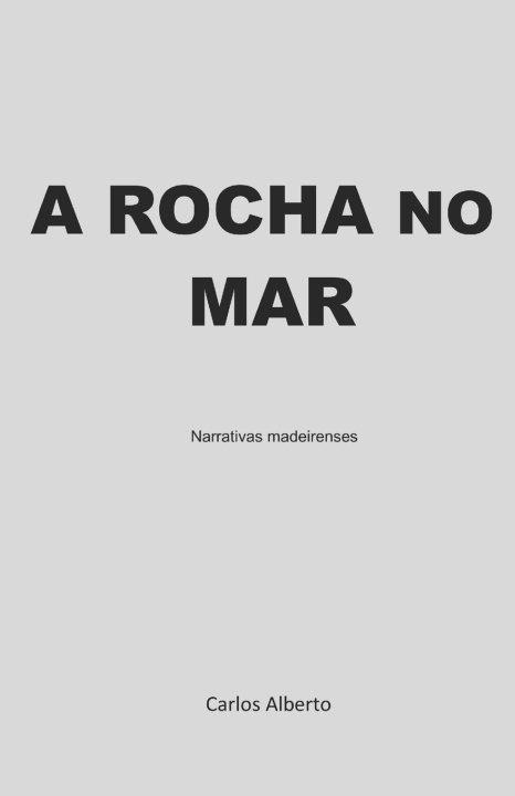 Kniha A ROCHA NO MAR Carlos Alberto