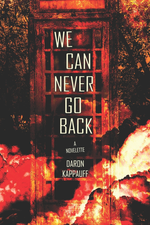 Kniha We Can Never Go Back Daron Kappauff