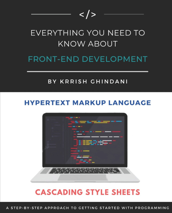 Kniha Everything You Need To Know About Front-End Krrish Ghindani