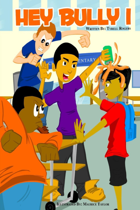 Knjiga Hey Bully 1 Tyrell Rogers