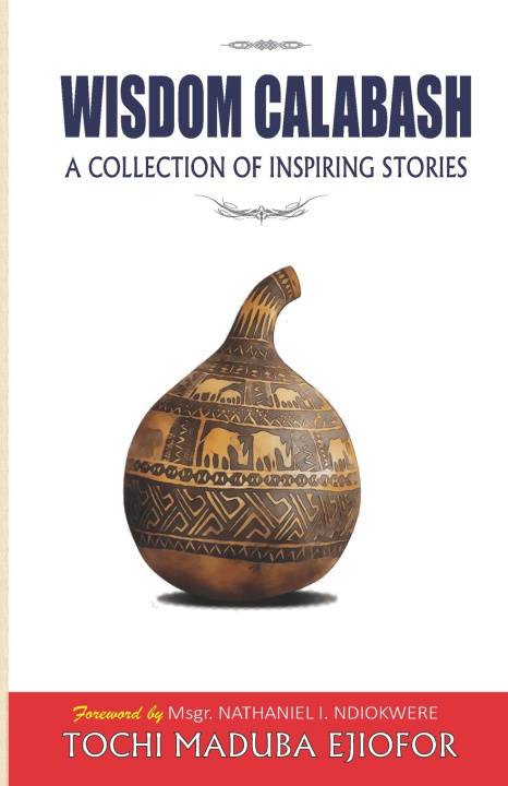 Kniha WISDOM CALABASH Tochi Maduba Ejiofor