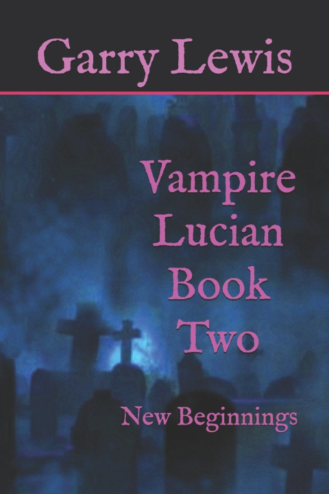 Kniha Vampire Lucian Book Two Garry Lewis
