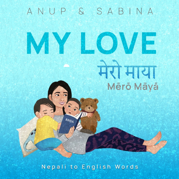Kniha MY LOVE Anup Dangol
