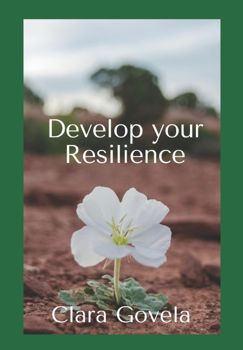 Kniha Develop Your Resilience Clara Govela