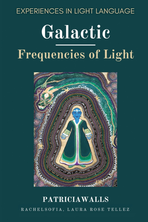 Knjiga Galactic Frequencies of Light Rachel Sofia