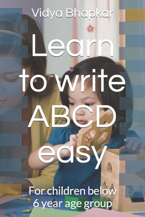 Kniha Learn to write ABCD easy Vidya Balasaheb Bhapkar