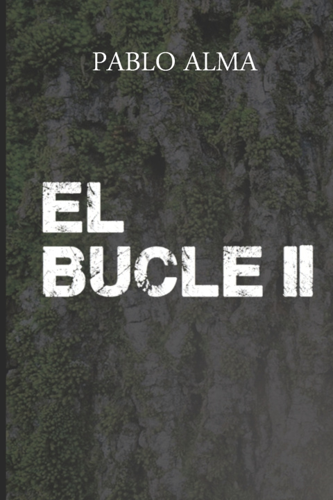 Kniha El Bucle (Parte II) Pablo Alma