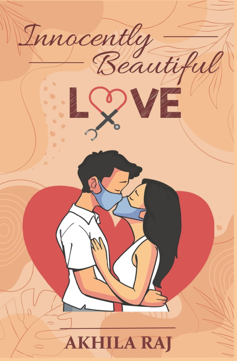 Kniha INNOCENTLY BEAUTIFUL LOVE AKHILA RAJ