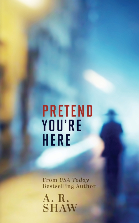 Kniha Pretend You're Here A. R. Shaw