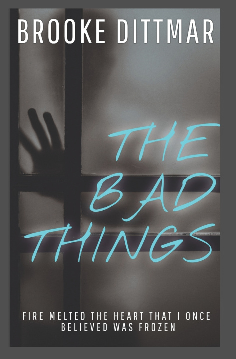 Kniha The Bad Things Brooke A Dittmar