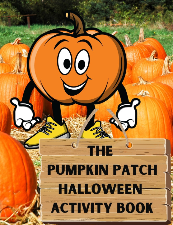 Kniha The Pumpkin Patch Halloween Activity Book Clara J. Weiss